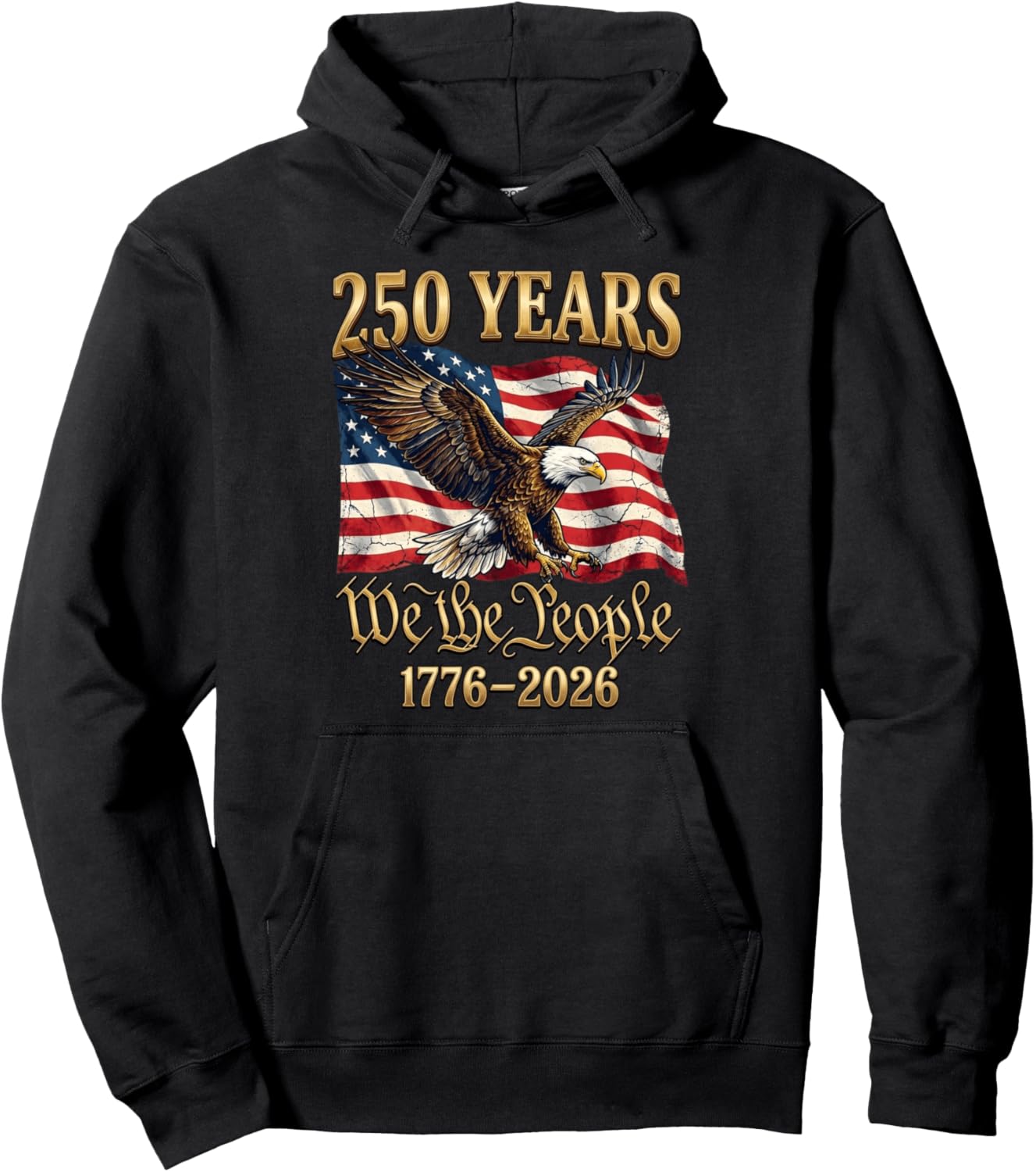 250 Years We The People 250th Anniversary July 4th Pullover Hoodie